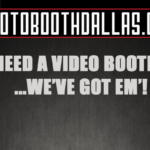Best Video Booths In Dallas